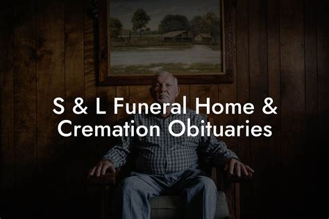 s&l funeral home|s 2 meaning in statistics.